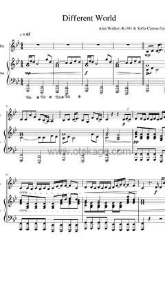 Alan Walker,K-391《Different World小提琴谱》降B调_编排富有层次感