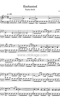Taylor Swift《Enchanted钢琴谱》升F调_旋律优美流畅