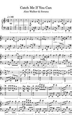 Alan Walker,Sorana《Catch Me If You Can钢琴谱》F调_旋律回味无穷